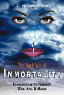 The Dark Arts of Immortality