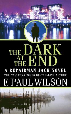 The Dark at the End - Wilson, F Paul