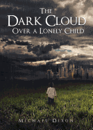 The Dark Cloud Over a Lonely Child