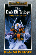 The Dark Elf Trilogy: "Homeland", "Exile", "Sojourn"