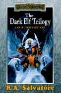 The Dark Elf Trilogy: Homeland/Exile/Sojourn