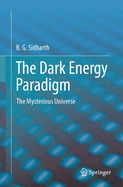The Dark Energy Paradigm: The Mysterious Universe