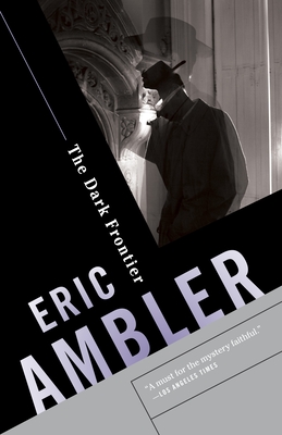 The Dark Frontier: A Spy Thriller - Ambler, Eric