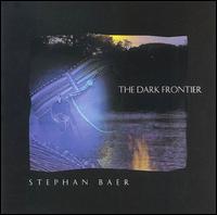 The Dark Frontier - Stephan Baer