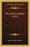 The Dark Geraldine (1921)