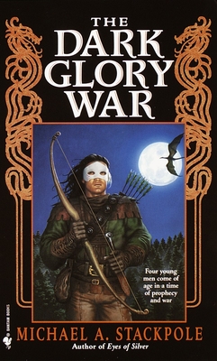The Dark Glory War: A Prelude to the Dragoncrown War Cycle - Stackpole, Michael A
