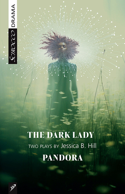 The Dark Lady and Pandora - Hill, Jessica