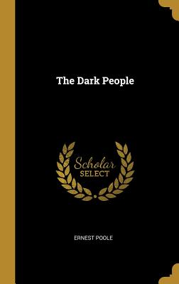 The Dark People - Poole, Ernest