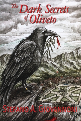 The Dark Secrets of Oliveto - Giovannoni, Stefano A