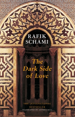The Dark Side of Love - Schami, Rafik