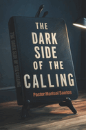 The Dark Side of the Calling