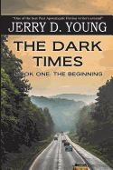 The Dark Times: Part One - The Beginning
