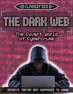 The Dark Web: The Covert World of Cybercrime - Croy, Anita