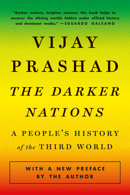 The Darker Nations - Prashad, Vijay, Professor