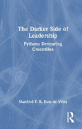 The Darker Side of Leadership: Pythons Devouring Crocodiles