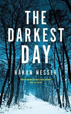 The Darkest Day - Nesser, Hkan, and Death, Sarah (Translated by)