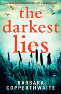 The Darkest Lies: A Gripping Psychological Thriller with a Shocking Twist