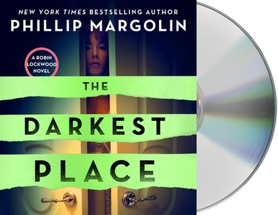 The Darkest Place: A Robin Lockwood Novel - Margolin, Phillip, and Plummer, Thrse (Read by)