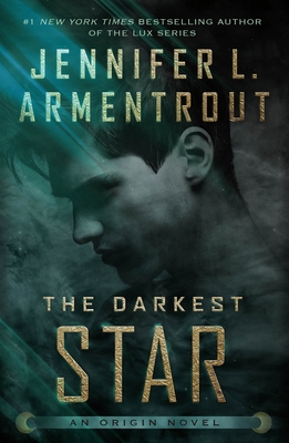 The Darkest Star: An Origin Novel - Armentrout, Jennifer L