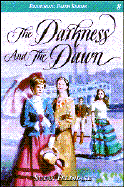 The Darkness and the Dawn