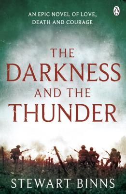 The Darkness and the Thunder: 1915: The Great War Series - Binns, Stewart