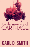 The Darkness Out of Carthage