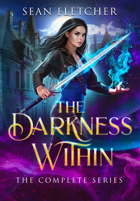 The Darkness Within: The Complete Series - Fletcher, Sean