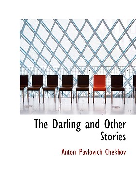 The Darling and Other Stories - Chekhov, Anton Pavlovich