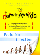 The Darwin Awards: Evolution in Action