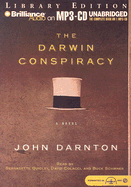 The Darwin Conspiracy - Darnton, John, and Quigley, Bernadette (Read by), and Colacci, David (Read by)