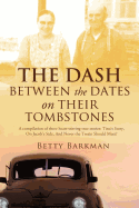 THE DASH Between the Dates on Their Tombstones