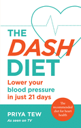 The DASH Diet: Lower your blood pressure in just 21 days