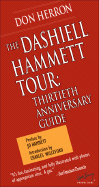 The Dashiell Hammett Tour: Guidebook - Herron, Don, and Hammett, Jo (Preface by), and Willeford, Charles (Introduction by)