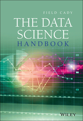 The Data Science Handbook - Cady, Field