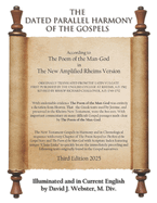 The Dated Parallel Harmony of the Gospels: According to The Poem of the Man-God in The New Amplified Rheims Version