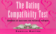 The Dating Compatibility Test: Hundreds of Questions for Potential Partners - Martina, Daniella