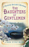 The Daughters of Gentlemen: A Frances Doughty Mystery 2