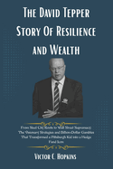 The David Tepper Story Of Resilience and Wealth