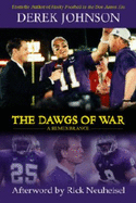 The Dawgs of War: a Remembrance - Derek Johnson