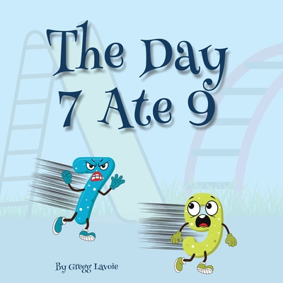 The Day 7 Ate 9 - Lavoie, Gregg