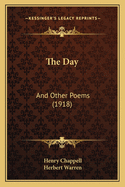 The Day: And Other Poems (1918)