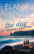 The Day He Stopped In: Sweet Contemporary Romance