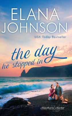 The Day He Stopped In: Sweet Contemporary Romance - Johnson, Elana