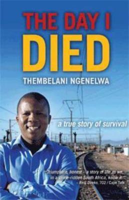 The Day I Died - Ngenelwa, Thembelani