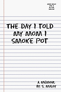 The Day I Told My Mom I Smoke Pot