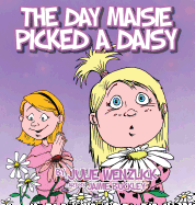 The Day Maisie Picked a Daisy