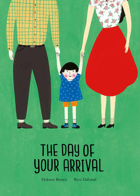 The Day of Your Arrival - Brown, Dolores
