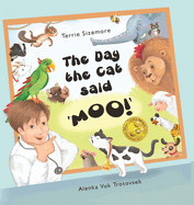 The Day the Cat Said 'MOO!'