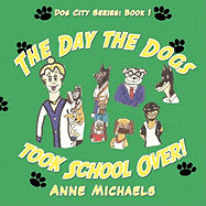 The Day the Dogs Took School Over!
