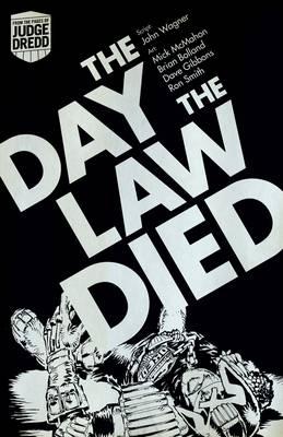 The Day the Law Died. John Wagner, Pat Mills - Wagner, John